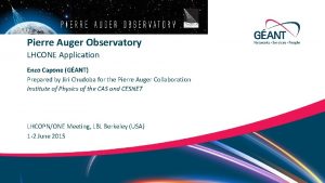 Pierre Auger Observatory LHCONE Application Enzo Capone GANT