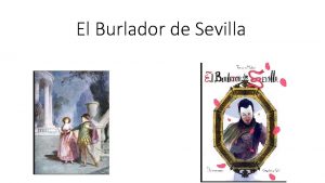El Burlador de Sevilla 1 Por qu decimos