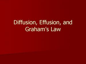 Define diffusion and effusion