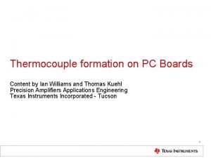 Thermocouple formation on PC Boards Content by Ian