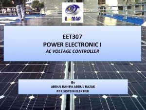 EET 307 POWER ELECTRONIC I AC VOLTAGE CONTROLLER