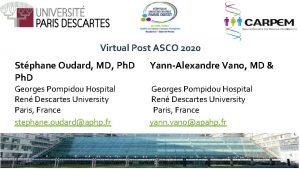 Virtual Post ASCO 2020 Stphane Oudard MD Ph