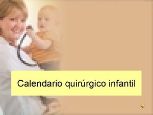 Calendario quirrgico infantil Calendario quirrgico infantil Este Calendario