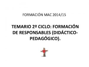 FORMACIN MAC 201415 TEMARIO 2 CICLO FORMACIN DE
