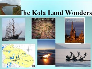 The Kola Land Wonders What Is Wonder Wonder