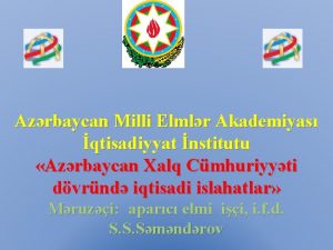 Azrbaycan Milli Elmlr Akademiyas qtisadiyyat nstitutu Azrbaycan Xalq