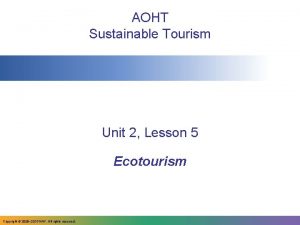 AOHT Sustainable Tourism Unit 2 Lesson 5 Ecotourism