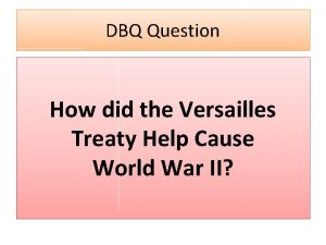 How did the versailles treaty help cause ww2