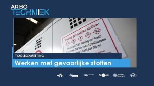 TOOLBOXMEETING Werken met gevaarlijke stoffen Risicos Gezondheidsschade Milieuschade