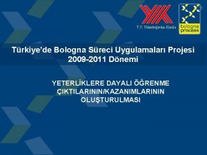 T C Yksekretim Kurulu Trkiyede Bologna Sreci Uygulamalar