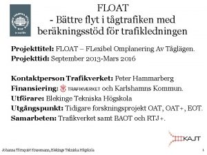 FLOAT Bttre flyt i tgtrafiken med berkningsstd fr