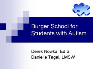 Burger school for students with autism