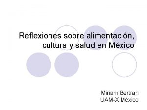 Reflexiones sobre alimentacin cultura y salud en Mxico