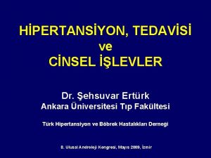 HPERTANSYON TEDAVS ve CNSEL LEVLER Dr ehsuvar Ertrk