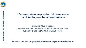 Universit Cattolica del Sacro Cuore Leconomia a supporto