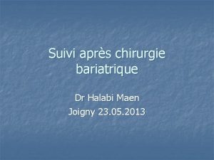 Suivi aprs chirurgie bariatrique Dr Halabi Maen Joigny