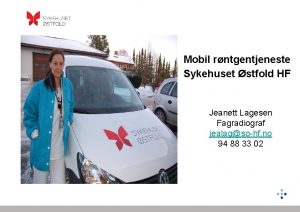 Mobil rntgentjeneste Sykehuset stfold HF Jeanett Lagesen Fagradiograf