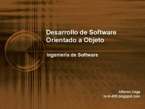 Desarrollo de Software Orientado a Objeto Ingeniera de