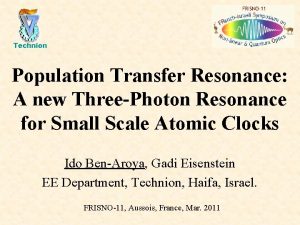 Technion Population Transfer Resonance A new ThreePhoton Resonance