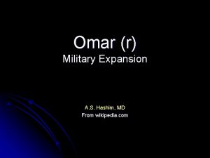 Omar r Military Expansion A S Hashim MD