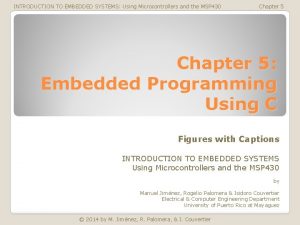 INTRODUCTION TO EMBEDDED SYSTEMS Using Microcontrollers and the