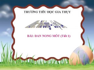 TRNG TIU HC GIA THY BI AN NONG