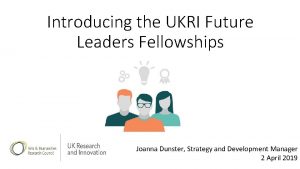 Ukri future leaders fellowships round 7