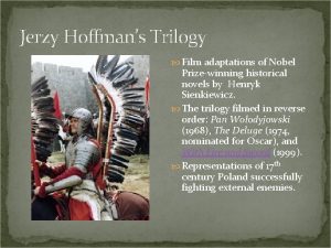 Jerzy Hoffmans Trilogy Film adaptations of Nobel Prizewinning
