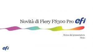 Novit di Fiery FS 300 Pro Nome del