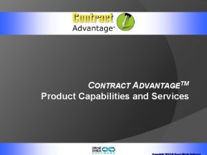 CONTRACT ADVANTAGETM Product Capabilities and Services Contract Lifecycle