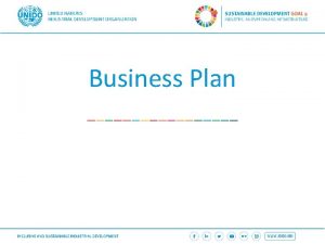 Business Plan BUSINESS PLAN What is a business