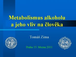 Metabolismus alkoholu a jeho vliv na lovka Tom