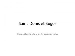 SaintDenis et Suger Une tude de cas transversale