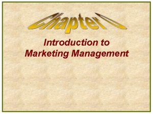 Introduction to Marketing Management Definition of Marketing l