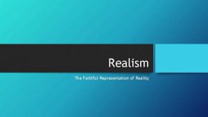 Characteristic of realism
