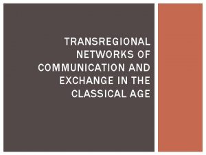 Networks of communication and exchange