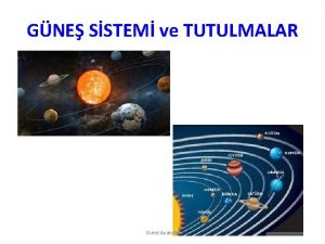 GNE SSTEM ve TUTULMALAR Buket Ayakda Galaksi Gk