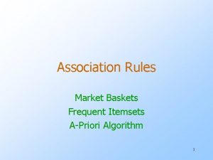 Association Rules Market Baskets Frequent Itemsets APriori Algorithm