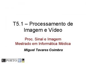 T 5 1 Processamento de Imagem e Vdeo