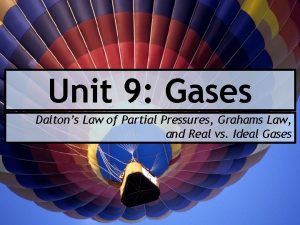 Unit 9 Gases Daltons Law of Partial Pressures