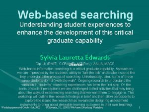 Webbased searching Understanding student experiences to enhance the