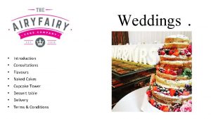 Weddings Introduction Consultations Flavours Naked Cakes Cupcake Tower