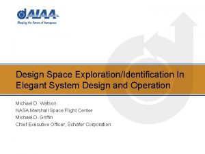 Design Space ExplorationIdentification In Elegant System Design and Design Space ExplorationIdentification In Elegant System Design and