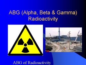 ABG Alpha Beta Gamma Radioactivity ABG of Radioactivity
