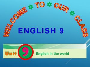 Unit 9 english in the world