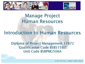Manage Project Human Resources Introduction to Human Resources