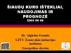 IAUD KURO ITEKLIAI NAUDOJIMAS IR PROGNOZ 2005 06