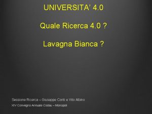 UNIVERSITA 4 0 Quale Ricerca 4 0 Lavagna