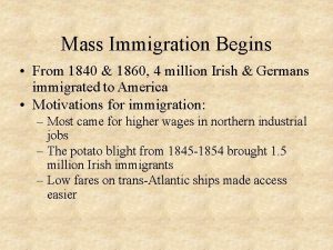 Mass Immigration Begins From 1840 1860 4 million