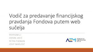 Vodi za predavanje financijskog pravdanja Fondova putem web